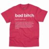 Bad Bitch Definition Shirt - Funny Gift For Best Friends 51