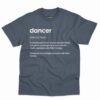 Dancer Definition Shirt - Funny And Stylish Gift For Dancers 5