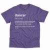 Dancer Definition Shirt - Funny And Stylish Gift For Dancers 6