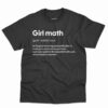 Girl Math Definition Shirt - Funny Gift For Women