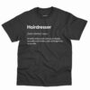 Hairdresser Definition Shirt - Funny Gift For Hairstylists