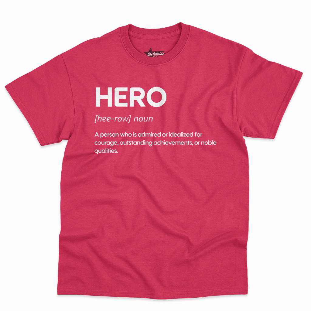 Hero Definition Shirt - Funny Gift For Mom Or Dad 144