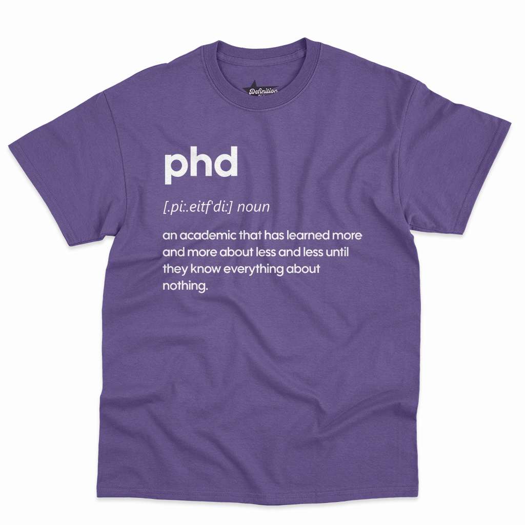 Phd Definition Shirt - Funny Gift For Phd Graduates 14