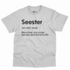 Seester Definition Shirt - Funny Best Friend Gift 4