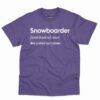 Snowboarder Definition Shirt - Funny Snowboarding Gift 5