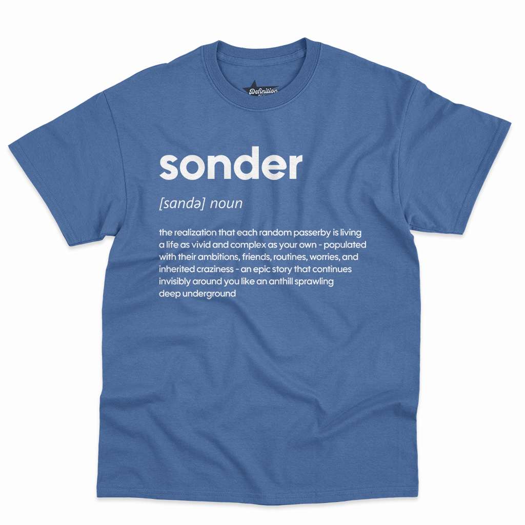 Sonder Definition Shirt - Motivational Gift For Overthinkers 11