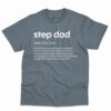 Step Dad Definition Shirt - Funny Gift For Stepdads 1