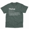 Thrive Definition Shirt - Motivational Gift For Achiever 1