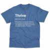 Thrive Definition Shirt - Motivational Gift For Achiever 71