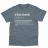 Vibe Check Definition Shirt - Funny And Trendy Gift 1