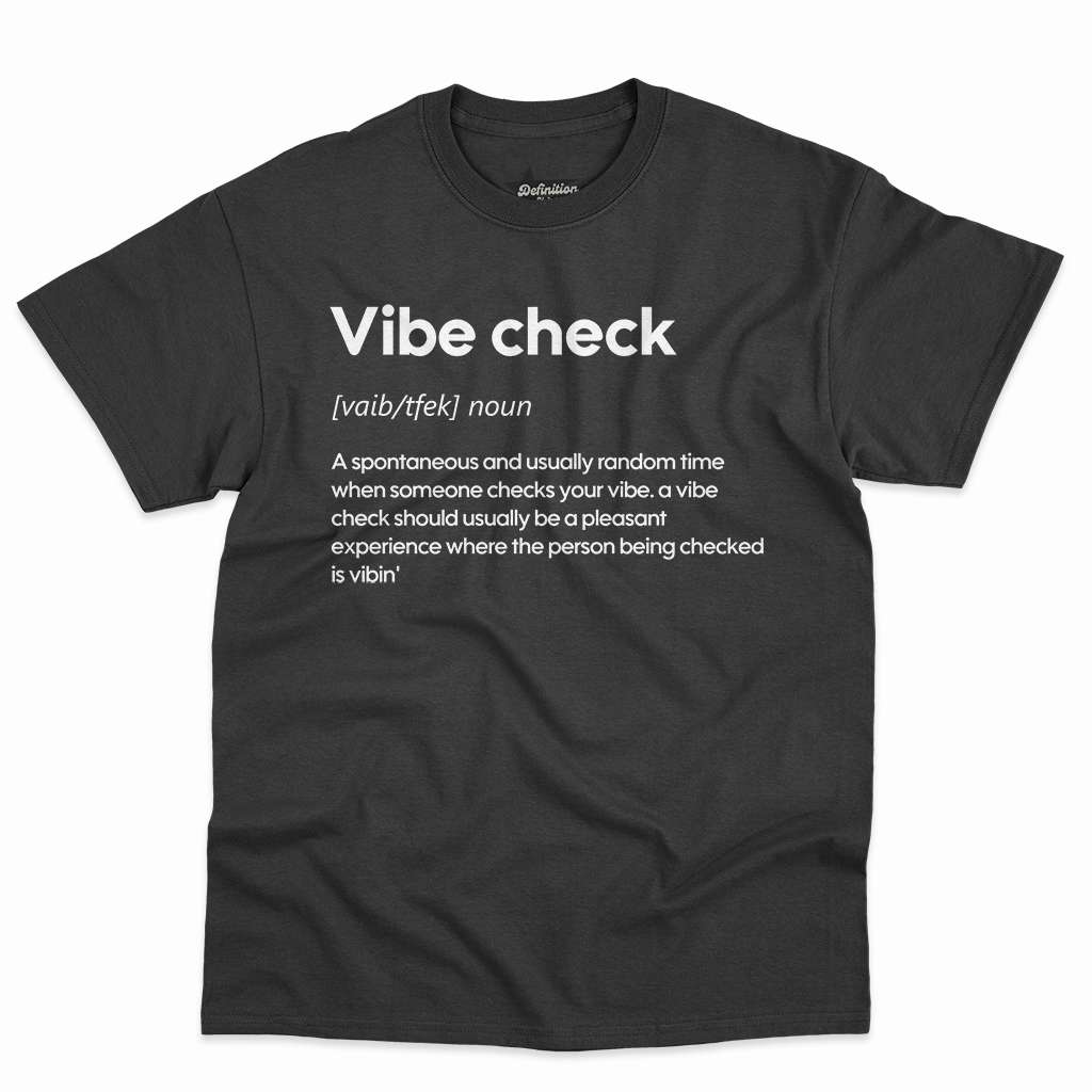 Vibe Check Definition Shirt - Funny And Trendy Gift